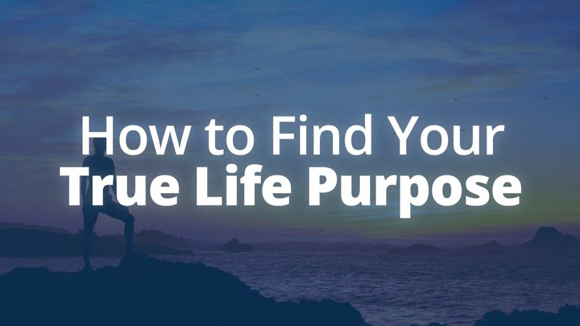 Finding Your Purpose in Life
